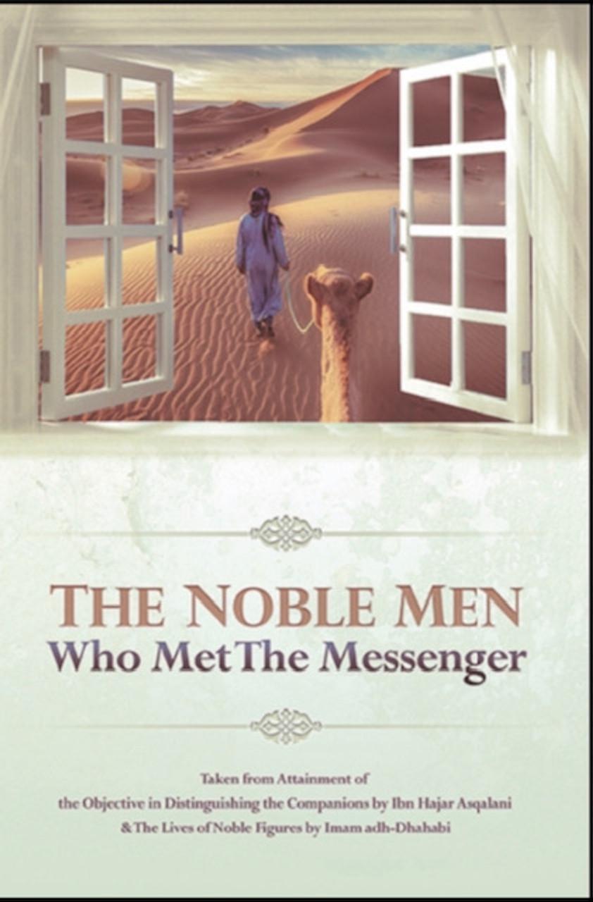 The Noble Men Who Met The Messenger