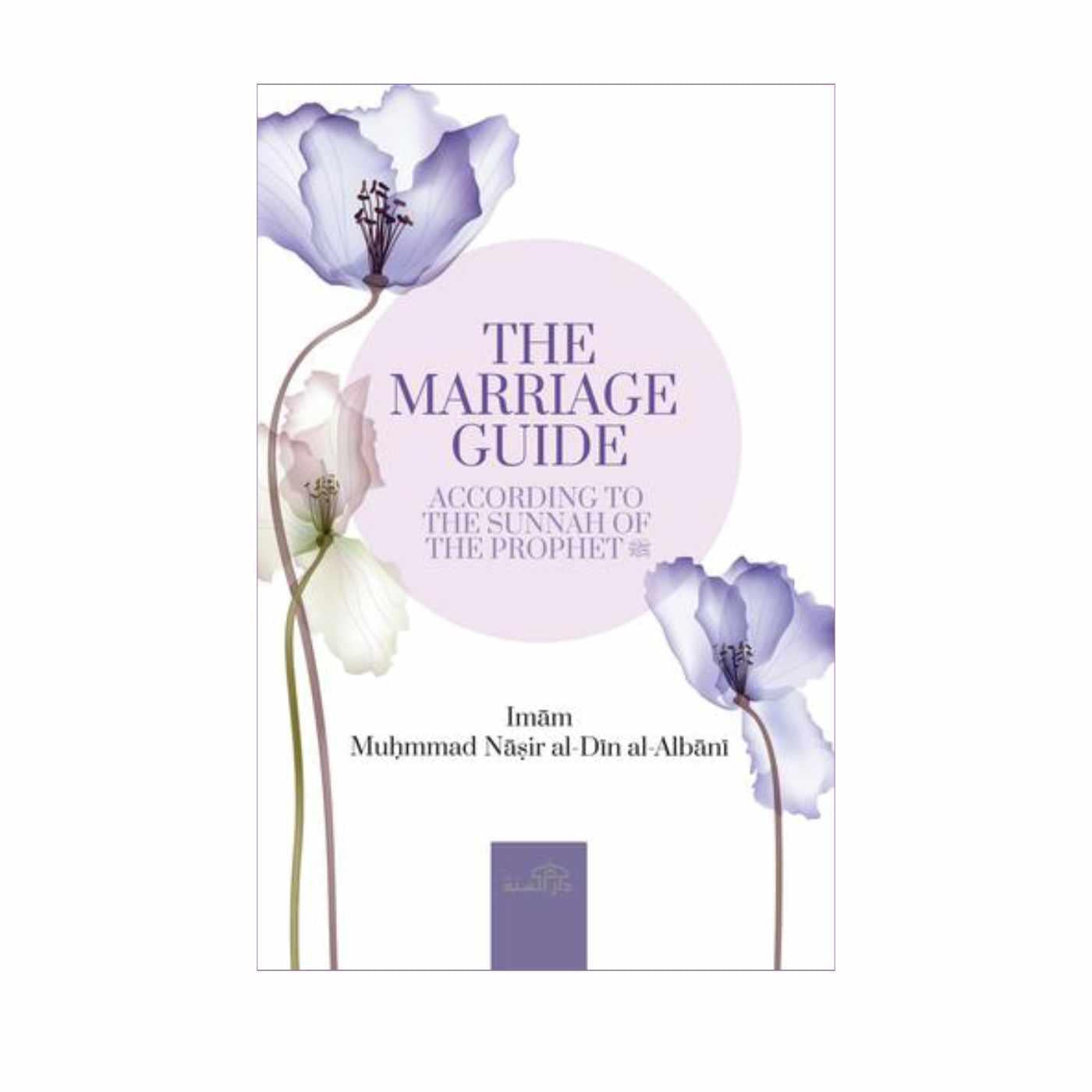 The Marriage Guide According To The Sunnah Of The Prophet