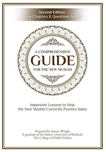 A Comprehensive Guide For The New Muslim - Second Edition