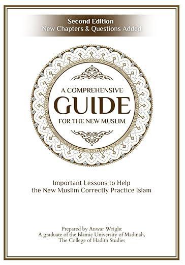 A Comprehensive Guide For The New Muslim - Second Edition