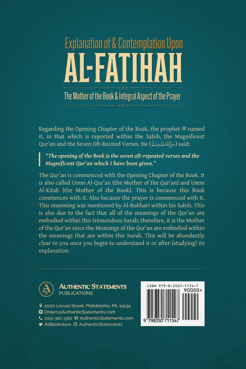 Explanation Of &amp; Contemplation Upon Al-Fatihah - The Mother Of The Book &amp; Integral Aspect Of The Prayer