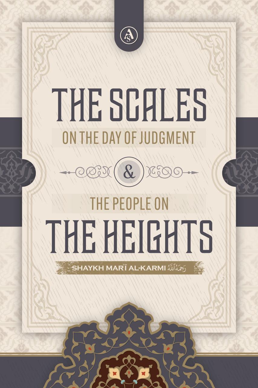 The Scales On The Day Of Judgement &amp; The People On The Heights