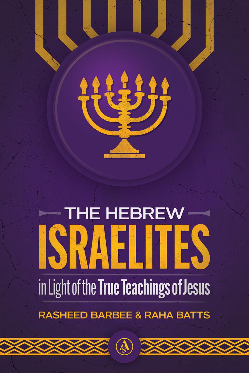 The Hebrew Israelites In Light Of The True Teachings Of Jesus