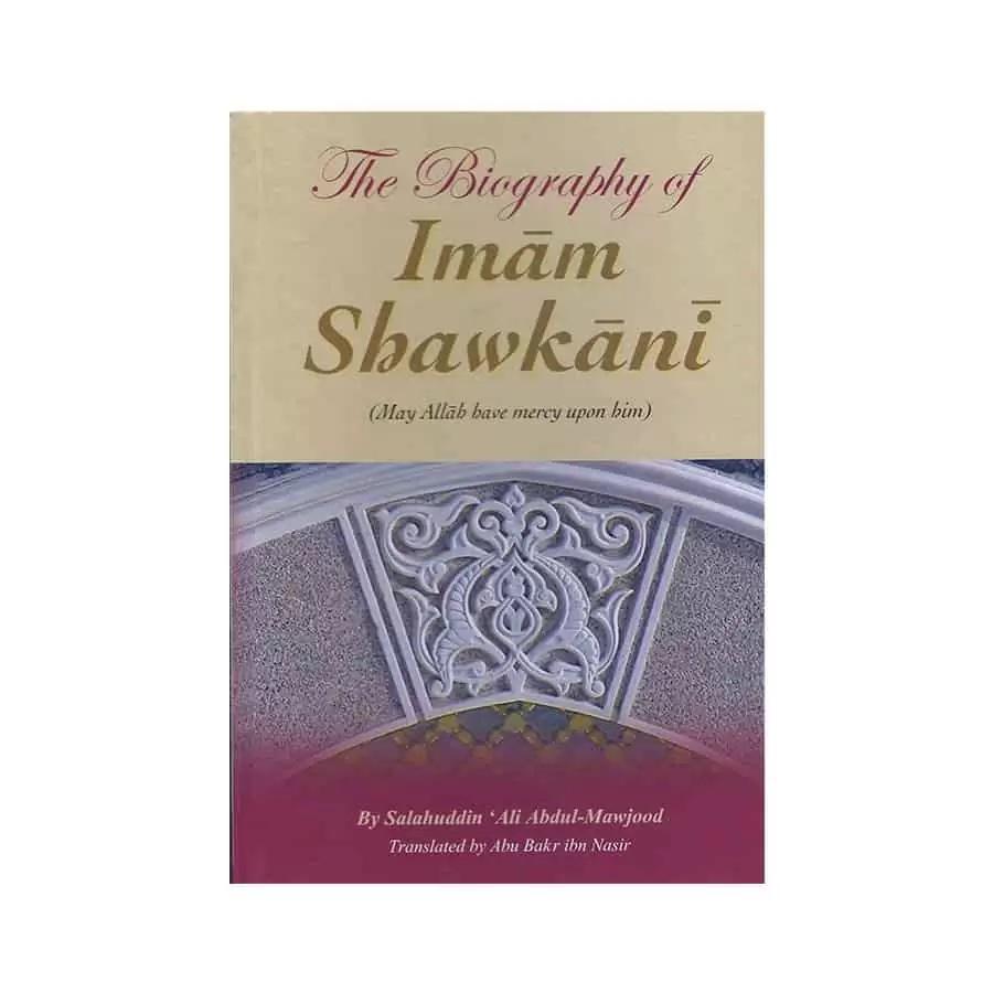 The Biography Of Imam Shawkani