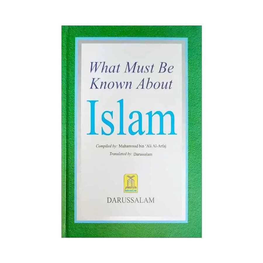 What Must Be Known About Islam