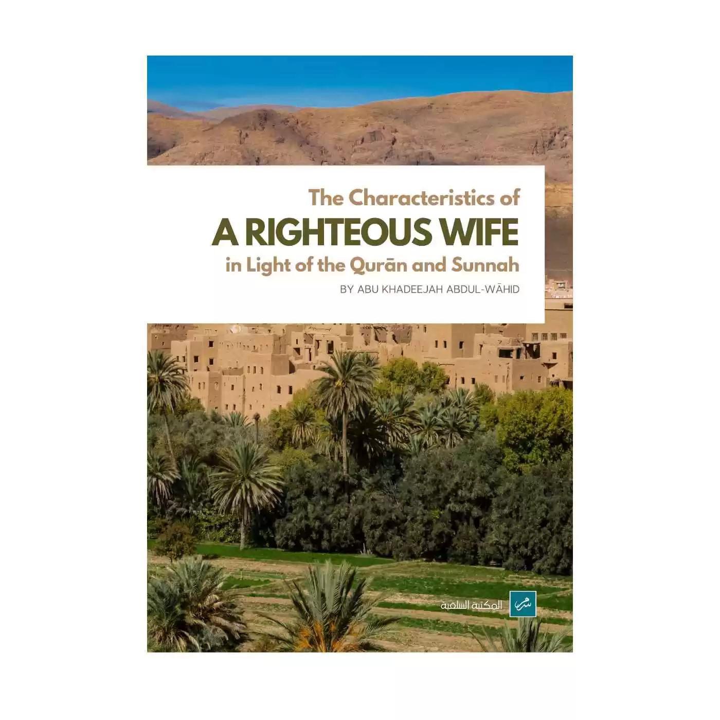 The Characteristics Of A Righteous Wife In Light Of The Quran And Sunnah