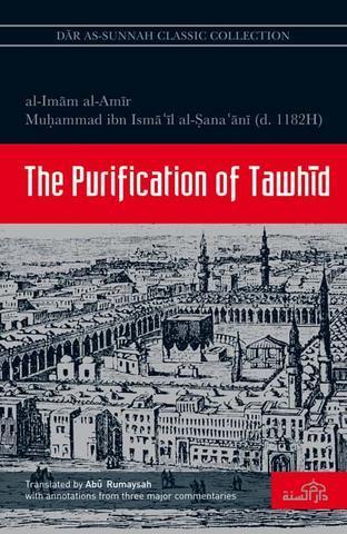 The Purification Of Tawhid From The Filth Of Deviation