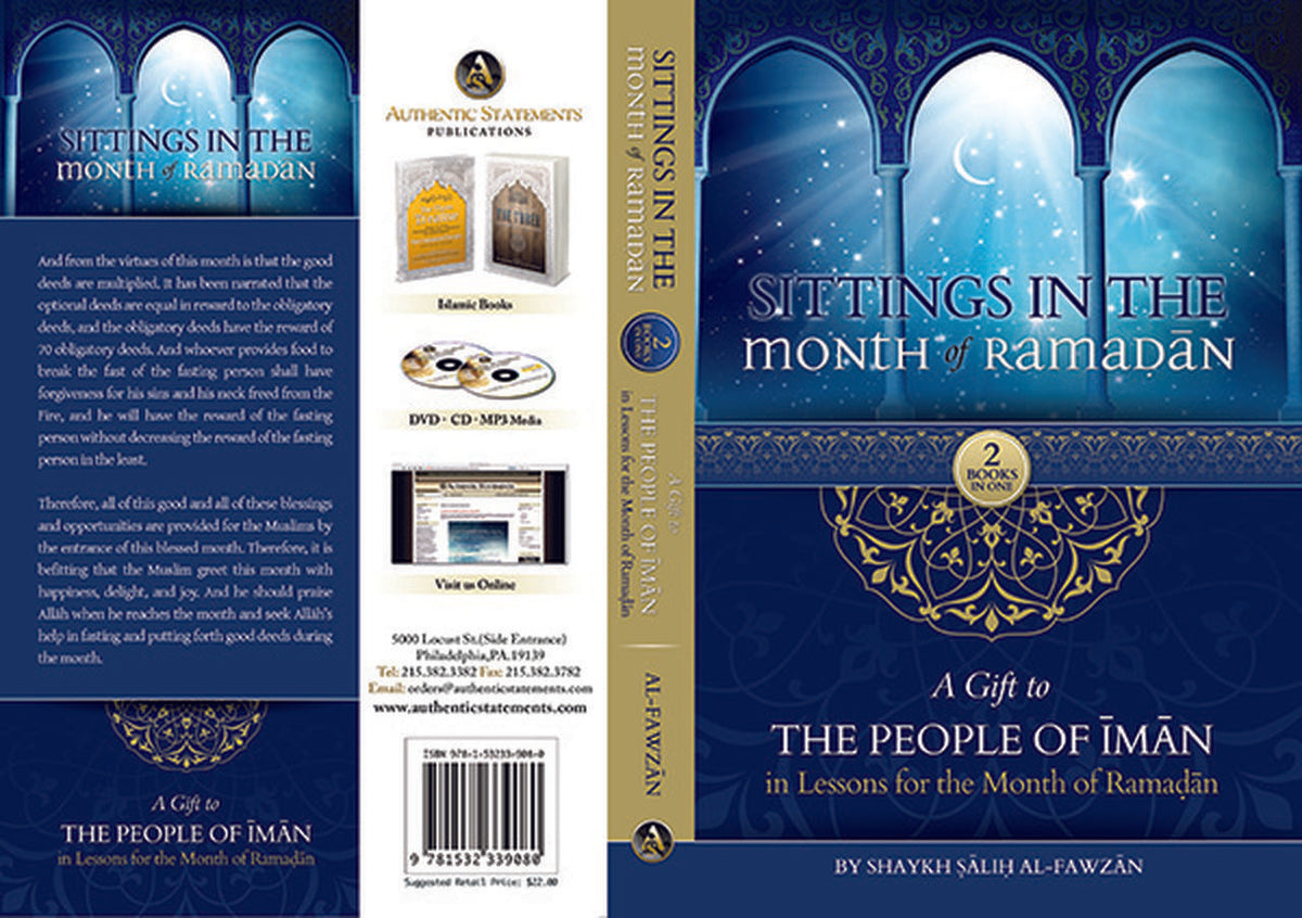 Sittings In The Month Of Ramadan &amp; A Gift To The People Of Iman In Lessons For The Month Of Ramadan