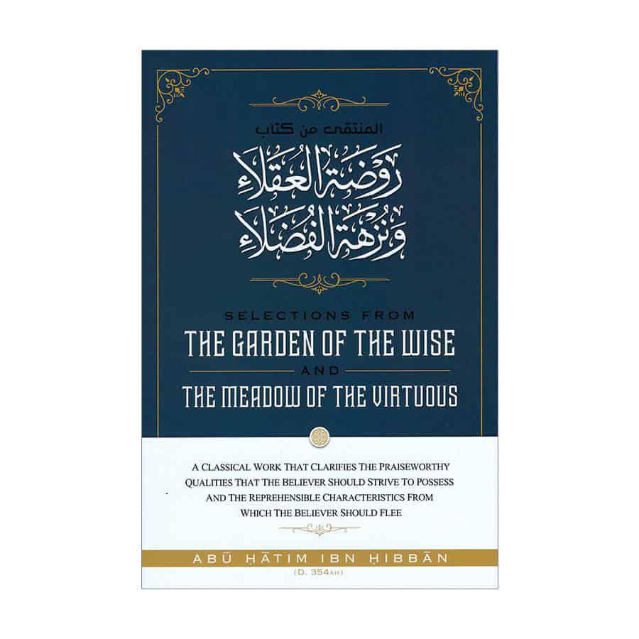 Selections From The Garden Of The Wise And The Meadow Of The Virtuous