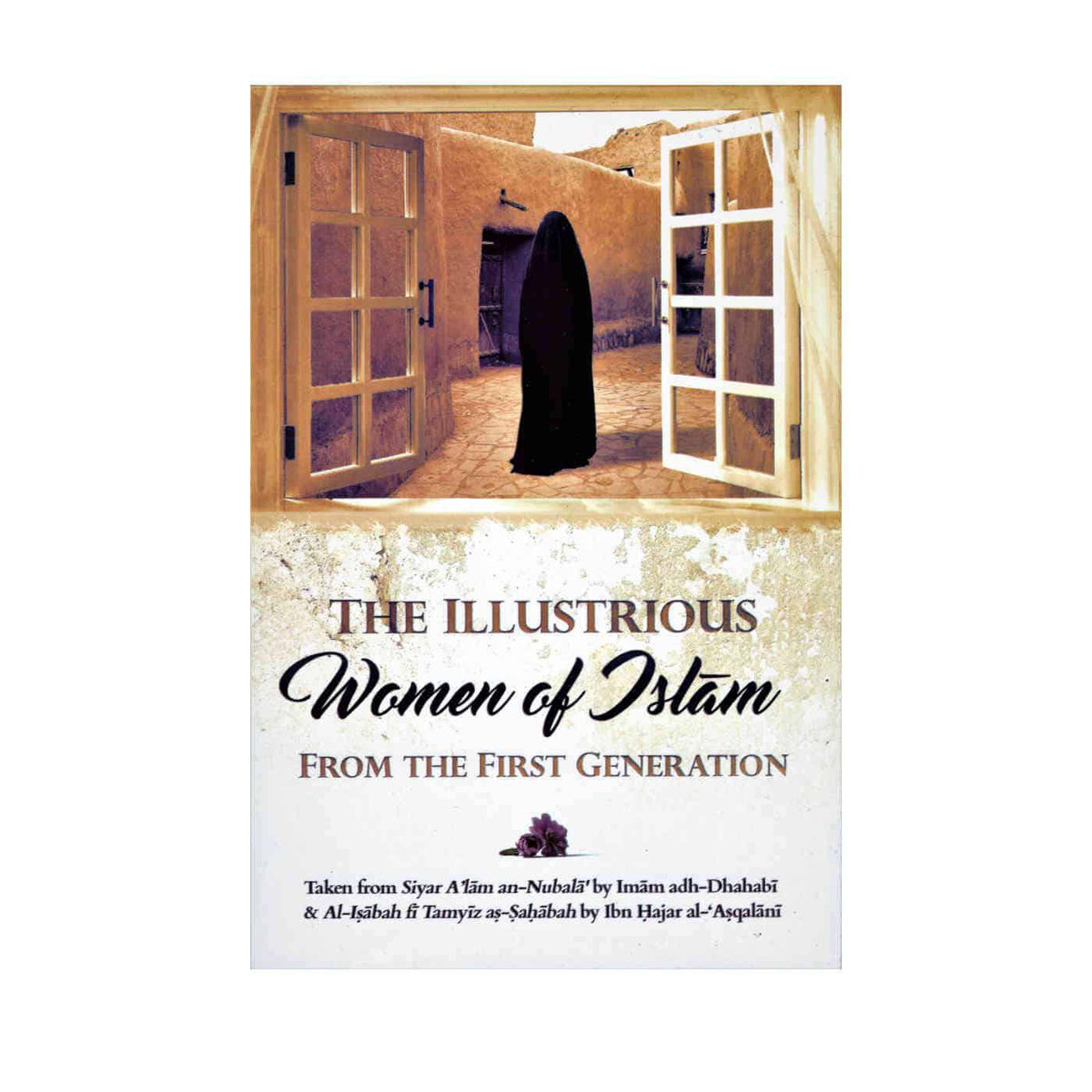 The Illustrious Women Of Islam From The First Generation