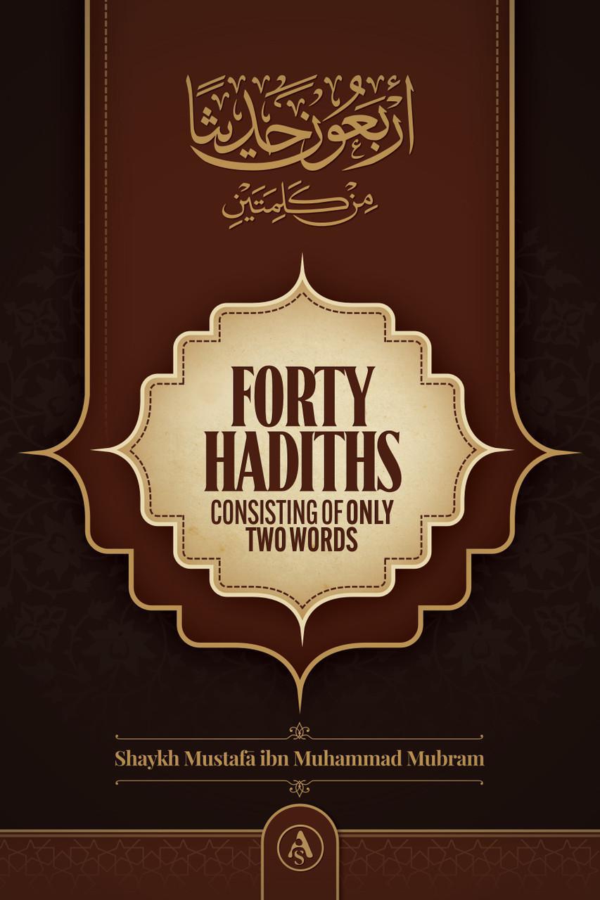 Forty Hadiths Consisting Of Only Two Words