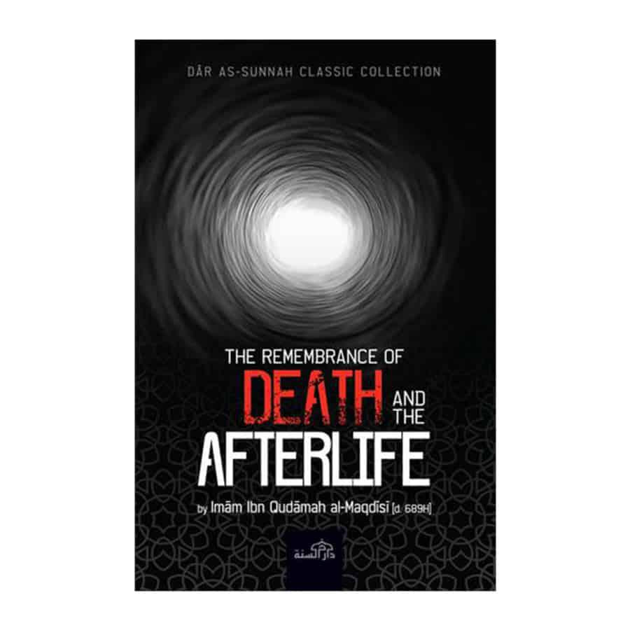 The Remembrance Of Death And The Afterlife