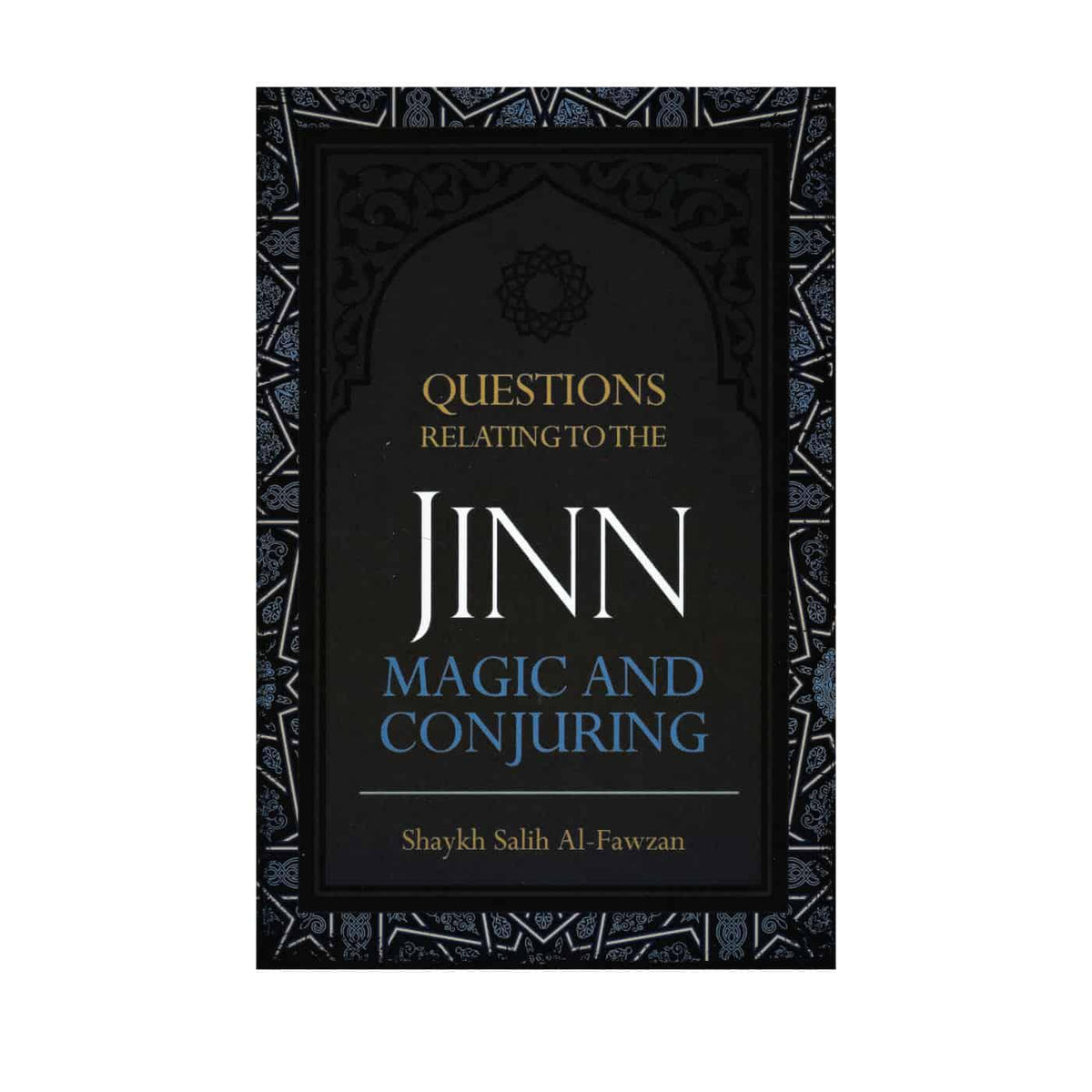 Questions Relating To The Jinn Magic And Conjuring