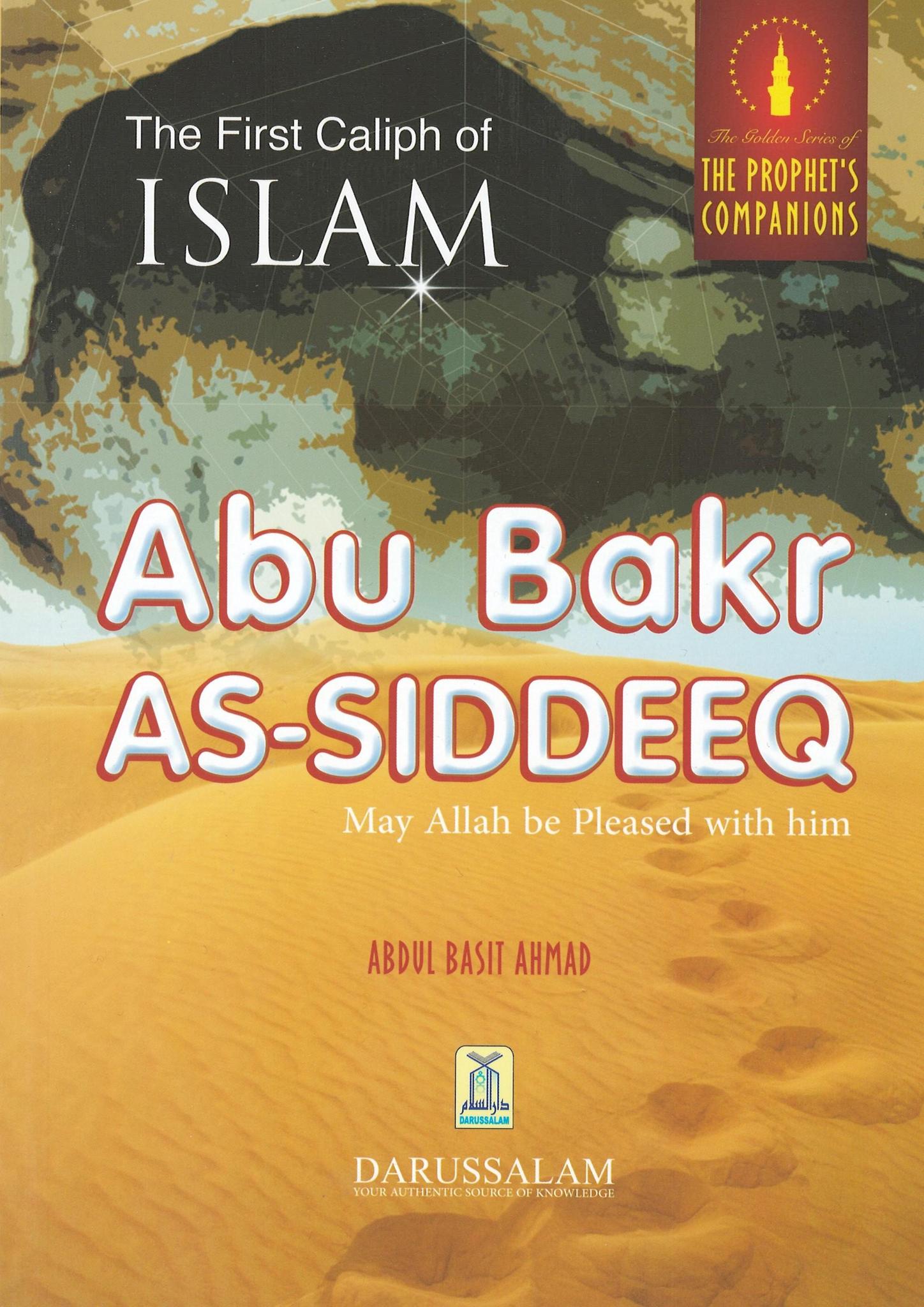 Abu Bakr As-Siddiq - The First Caliph Of Islam
