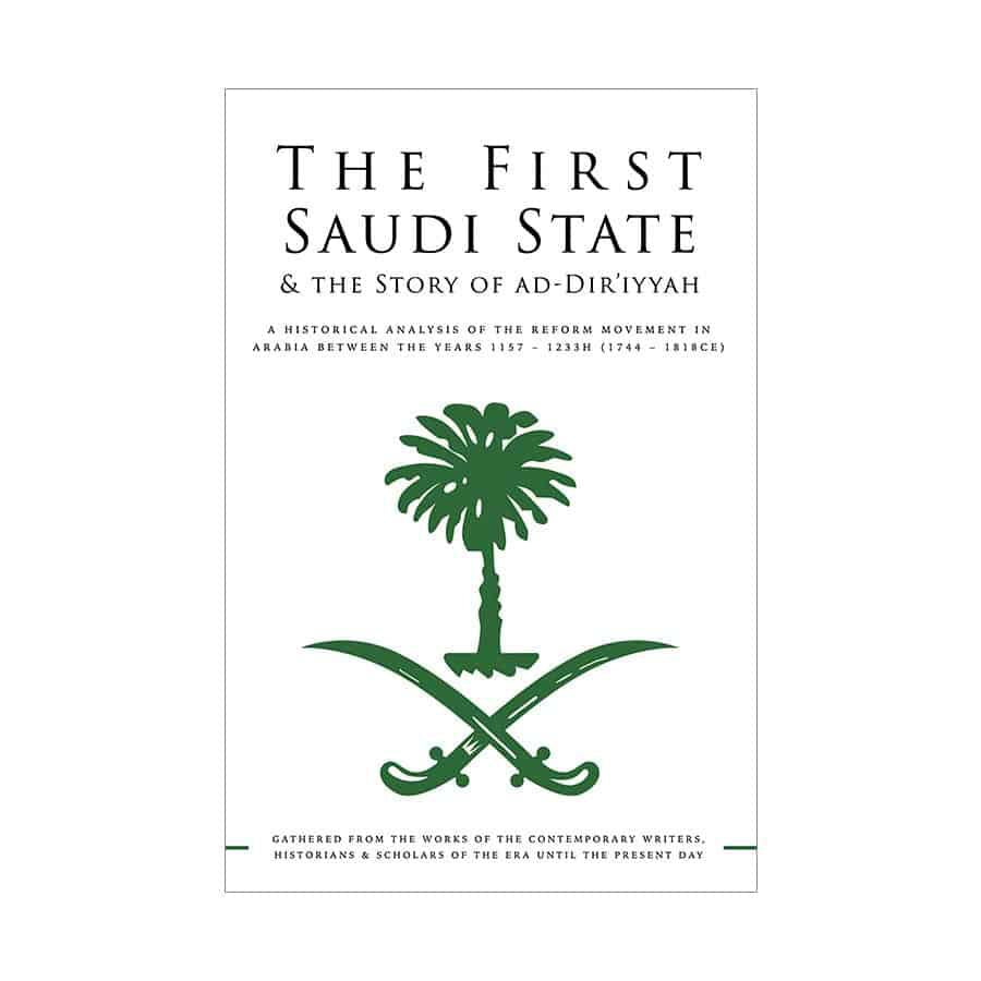 The First Saudi State &amp; The Story of Ad-Dir&#39;iyyah