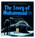 The Story Of Muhammad In Makkah (Stories Of The Prophets Series)