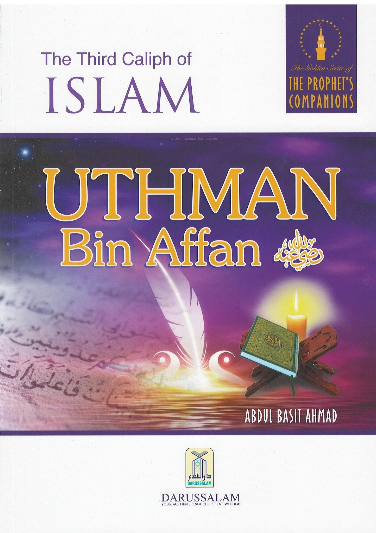 Uthman Bin Affan - The Third Caliph Of Islam