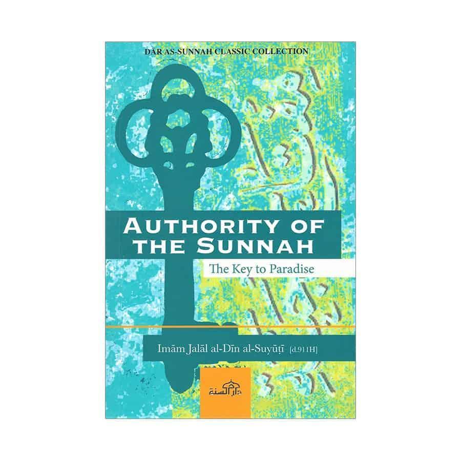 Authority Of The Sunnah - The Key To Paradise