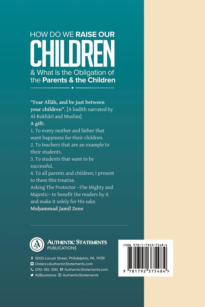 How Do We Raise Our Children &amp; What Is The Obligation Of The Parents &amp; The Children