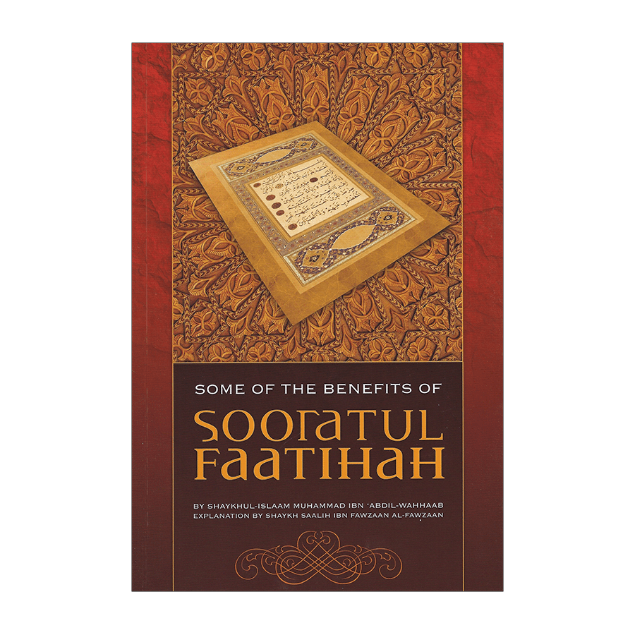 Some Of The Benefits Of Sooratul Faatihah