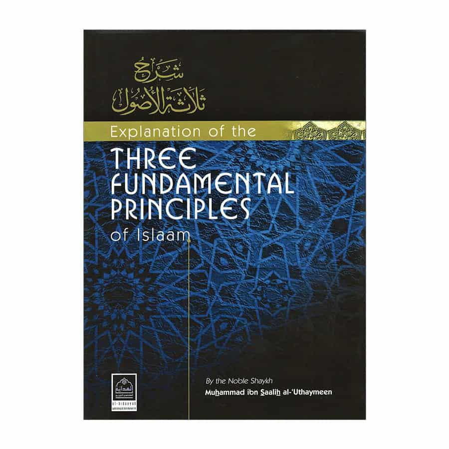 Explanation Of The Three Fundamental Principles Of Islaam