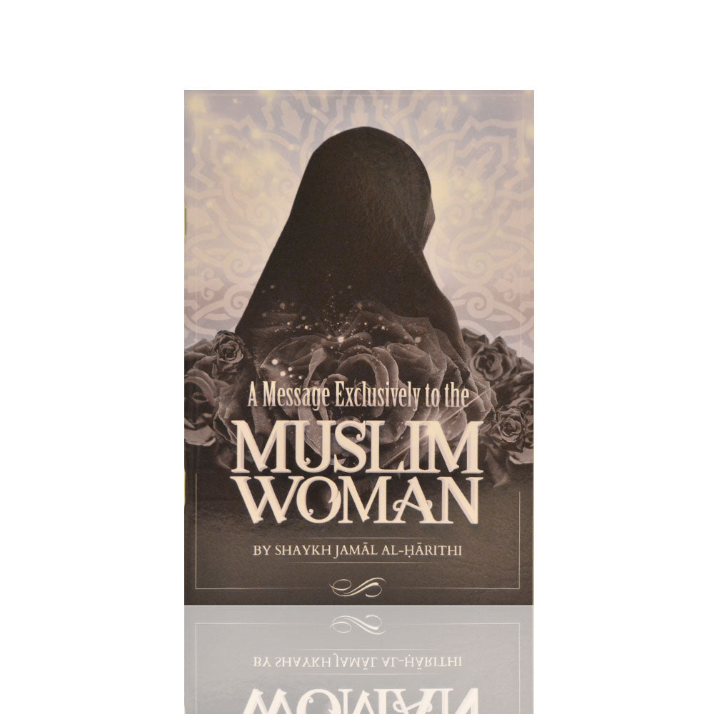 A Message Exclusively To The Muslim Woman