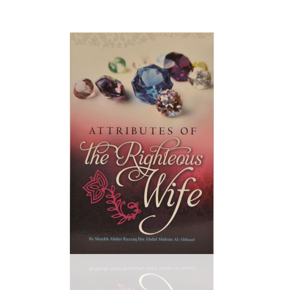 Attributes Of The Righteous Wife