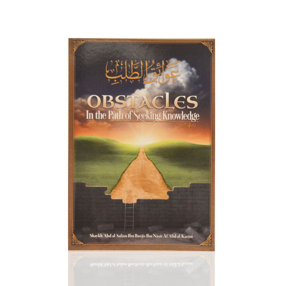 Obstacles In The Path Of Seeking Knowledge