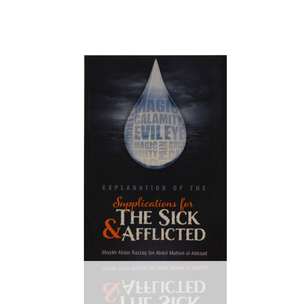 Explanation Of The Supplications For The Sick &amp; Afflicted