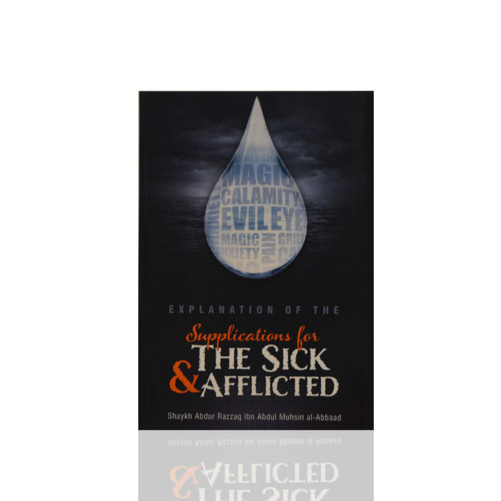 Explanation Of The Supplications For The Sick & Afflicted