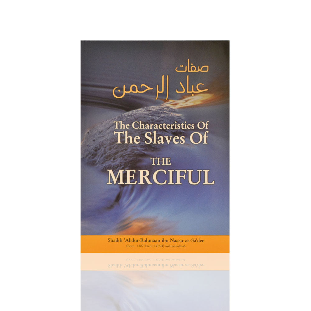 The Characteristics Of The Slaves Of The Merciful