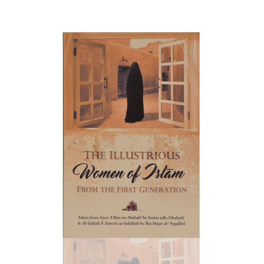 The Illustrious Women Of Islam From The First Generation