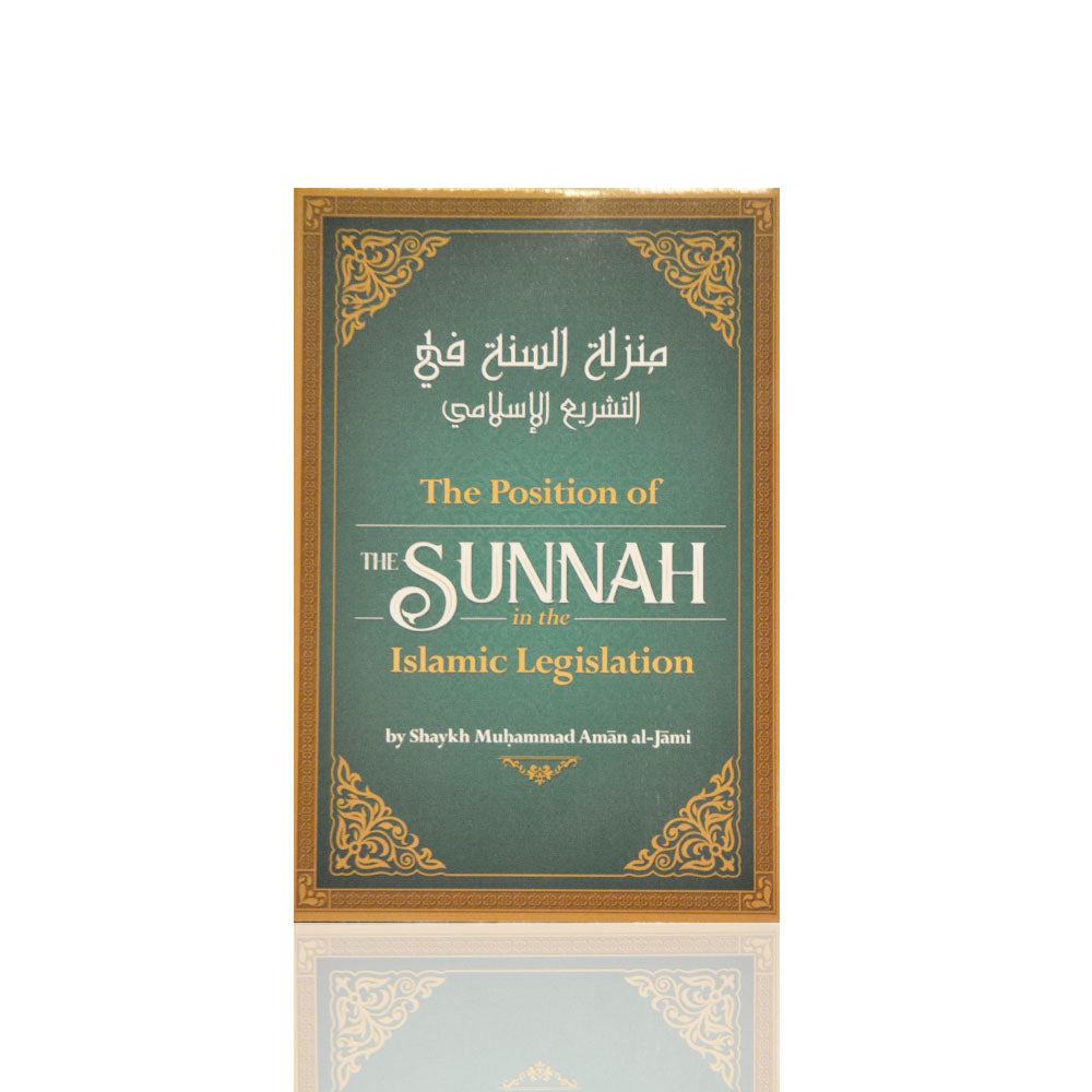 The Position of the Sunnah in the Islamic Legislation