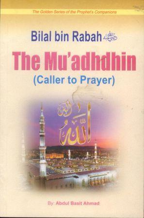 Bilal Bin Rabah - The Mu'adhdhin