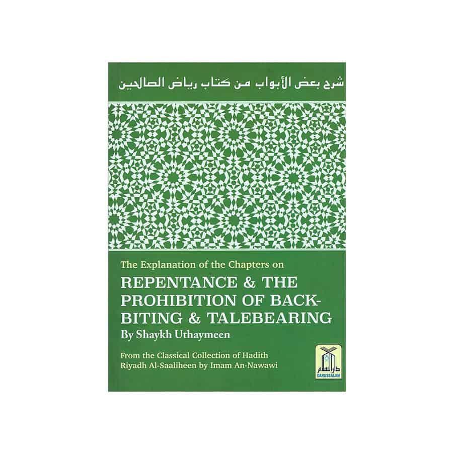 The Explanation Of The Chapters On Repentance & The Prohibition Of Back-Biting & Talebearing