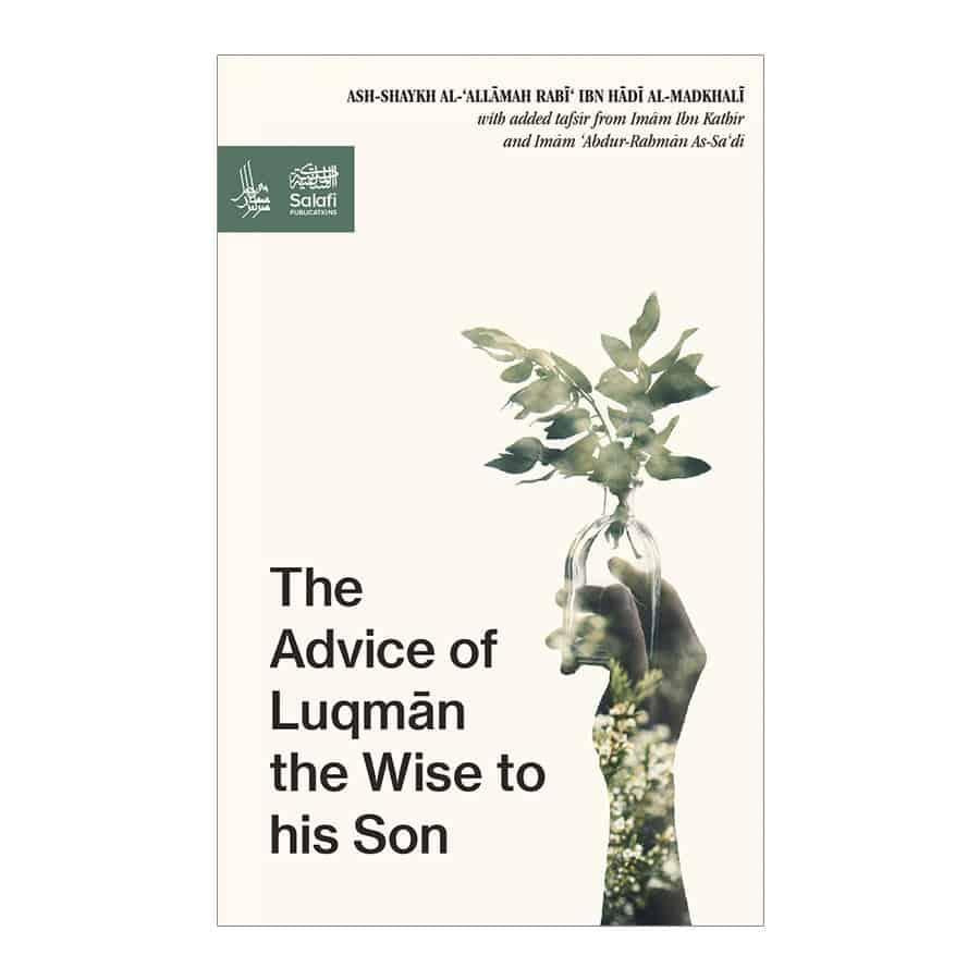 The Advice Of Luqman The Wise To His Son