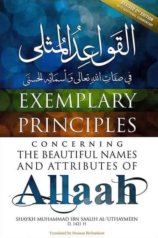 Exemplary Principles Concerning The Beautiful Names And Attributes Of Allaah