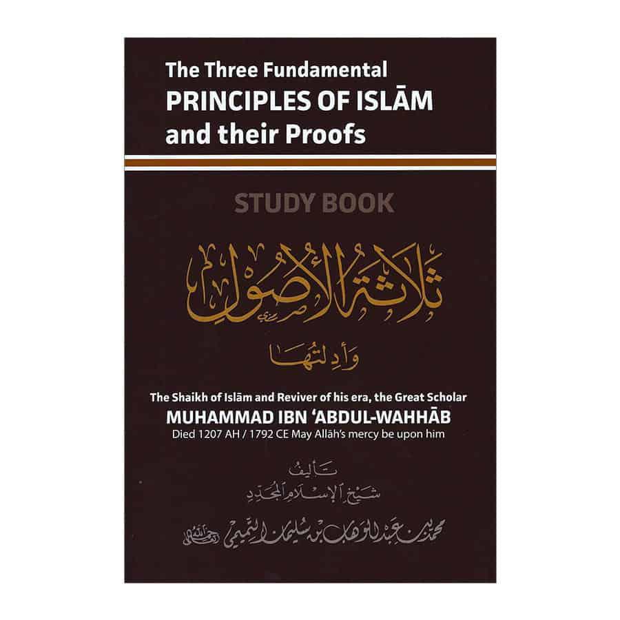 The Three Fundamental Principles Of Islam And Their Proofs - Study Book