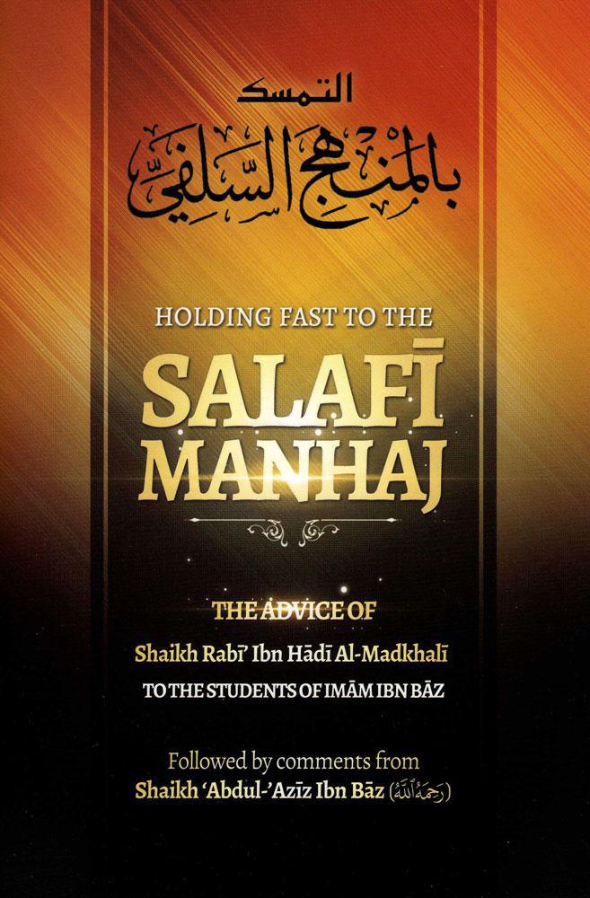 Holding Fast To The Salafi Manhaj