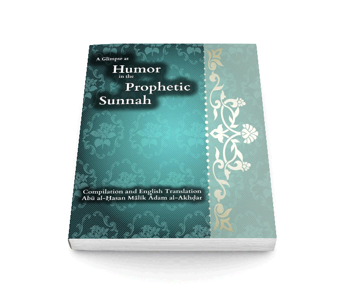 A Glimpse At Humor In The Prophetic Sunnah