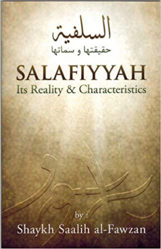 Salafiyyah It's Reality & Characteristics